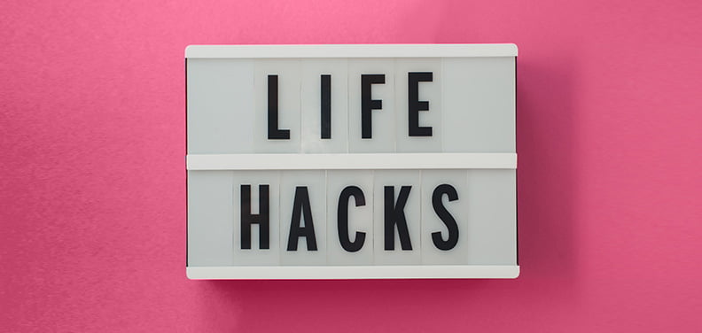 30 Life Hacks That Are Worth A Try